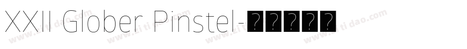 XXII Glober Pinstel字体转换